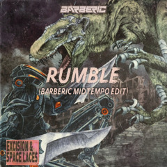 Rumble (Barberic Mid Tempo Edit) - Excision & Space Laces