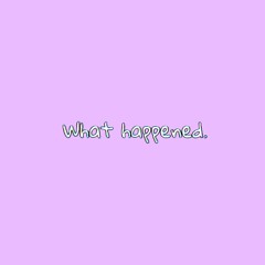 What happened