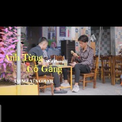 Anh Từng Cố Gắng - Nhật Phong | Tài Nguyễn Cover