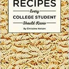 ( sxjB ) Recipes Every College Student Should Know (Stuff You Should Know) by Christine Nelson ( Mdi