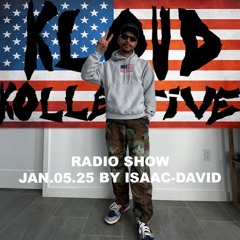 kloud kollective Radio Show by Isaac-David 05.01.2025