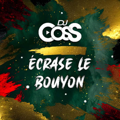 Dj CosS - Écrase Le Bouyon (2025)