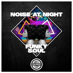 Noise At Night - Funky Soul "GUA098"