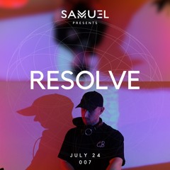 Samu3l Presents: Resolve 007