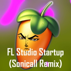 FL Studio Startup (Sonicall Remix)