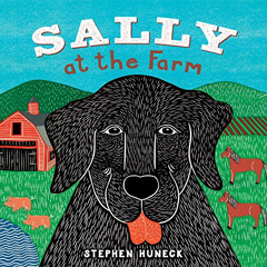 FREE KINDLE ✏️ Sally at the Farm (Sally Board Books) by  Stephen Huneck PDF EBOOK EPU