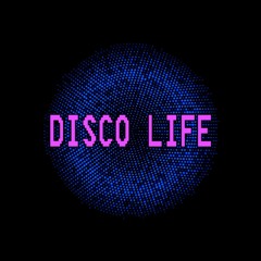 DISCO LIFE