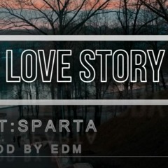 WILDZEY SPARTA-BADMAN LOVE STORY(PROD BY EDM PRODUCTION)