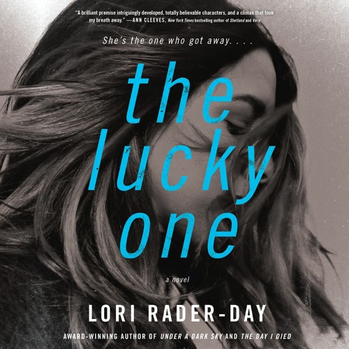 THE LUCKY ONE by Lori Rader-Day