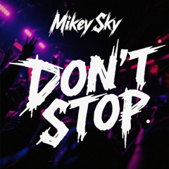 DON'T STOP