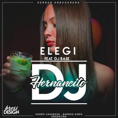 ELEGI ❌ REMIX ❌ DJ BASE FT HERNANCITO DJ