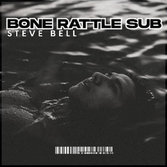 Bone Rattle Sub