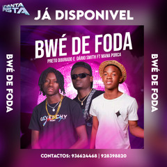 Bwé de Foda - Preto Dourado & Dário Smith feat. Mana Porca (Afro House)