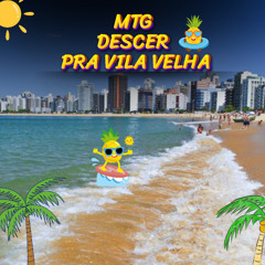 MTG - NÓS VAI DESCER PRA VILA VELHA = REMIX DESCER PRA BC