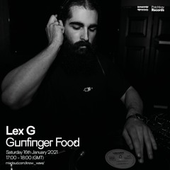 Lex G - Gunfinger Food (Episode: 6 - Patchbay x Know Wave, 30.01.2021)