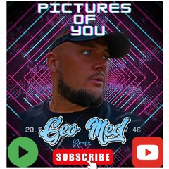 Pictures Of You - Geo Mcd Remix