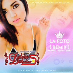 DELEITES ANDINOS - LA FOTO ( REMIX ) - MILTON EL ORIGINAL REMIX
