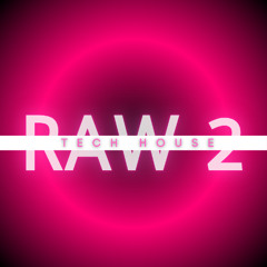 RAW TECH HOUSE VOL 2