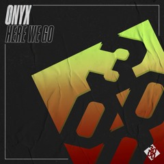 Onyx UK - Here We Go