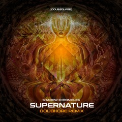 Shadow Chronicles - Supernature (DoubKore Remix) FREE DOWNLOAD