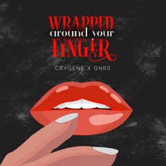 Wrapped around your finger