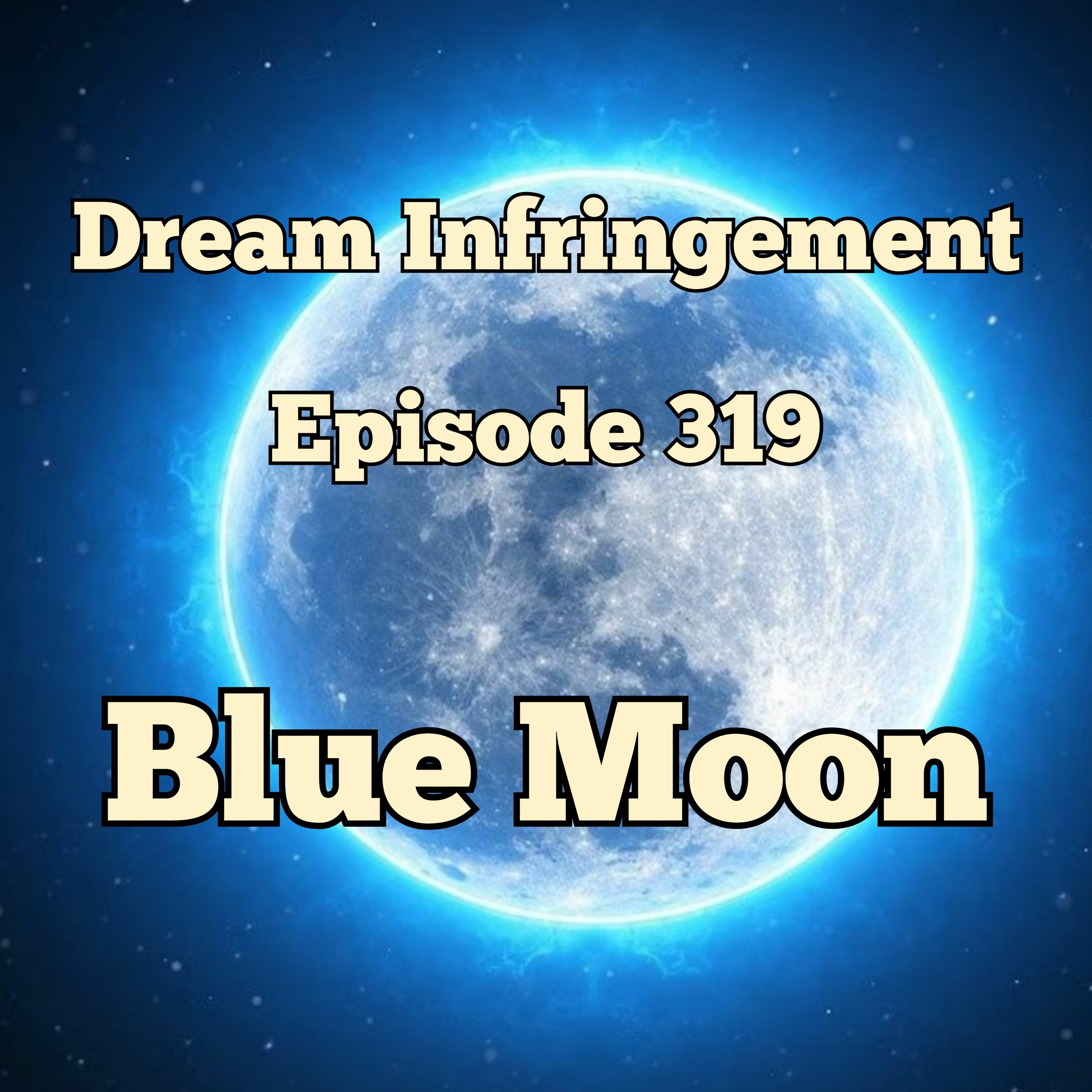 Dream Infringement 319 episode artwork