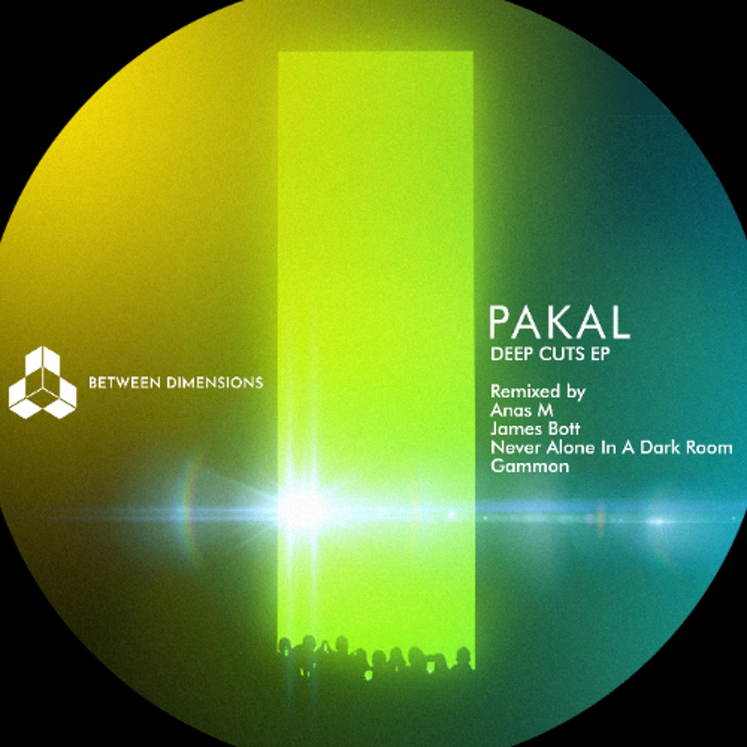 Stream Between Dimensions | Listen to Pakal - Deep Cuts Remixes