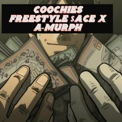 Coochies Freestyle $ace X A-Murph