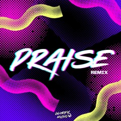 Praise (Remix)