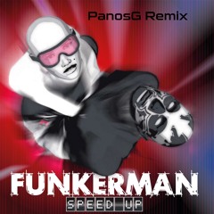 Funkerman - Speed Up (PanosG Remix)