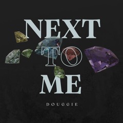 Next to Me