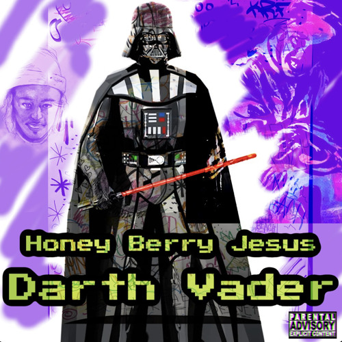 HONEY BERRY JESUS *DARTH VADER* (PROD BIG SMELLS)