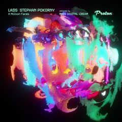 LADS, Stephan Pokorny  - A Million Faces (Cream Remix) [Proton Music]