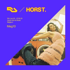 RA Live - 07.05.23 - Meg10 - Horst Arts & Music 2023