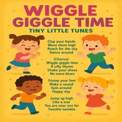 Wiggle giggle time - Nursery Rhymes- Tiny Little Tunes