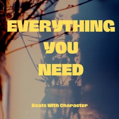 Everything You Need