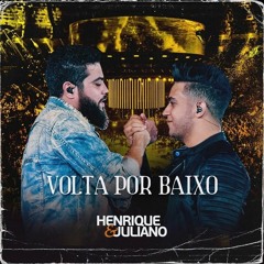 Henrique e Juliano - VOLTA POR BAIXO - Remix by Dj Wagner araujo