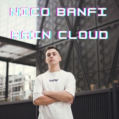 Nico Banfi - Rain Cloud (Original Mix)[FREE DOWNLOAD]