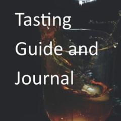 ✔Read⚡️ Scotch Tasting Guide and Journal: A logbook for whisky tasting notes and ratings