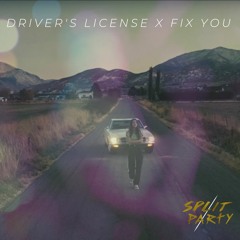 Driver's License X Fix You