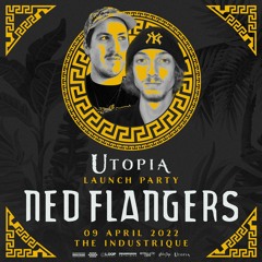 NED FLANGERS | Utopia Festival Launch Party