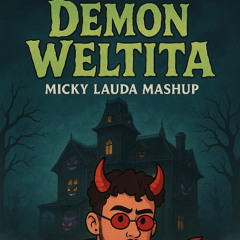 Demon Weltita (Micky Lauda Mashup) Bad Bunny vs Ayybo (Free Download)