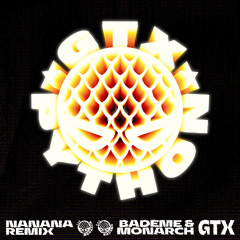 bademe & Monarch - NANANA REMIX