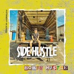 Bobby Hustle - Side Hustle EP 2021