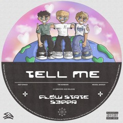 FLØW STATE & S3PPA - Tell Me [Free DL]