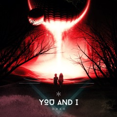 OrsO - You And I (Original Mix)