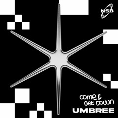 Umbree - Come & Get Down