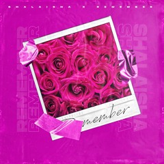 Shalaisha - Remember Prod. by Streetbeatz