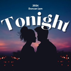 Duncan Lam - Tonight (Official Release!)