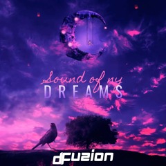 D-Fuzion - Sound of my dreams